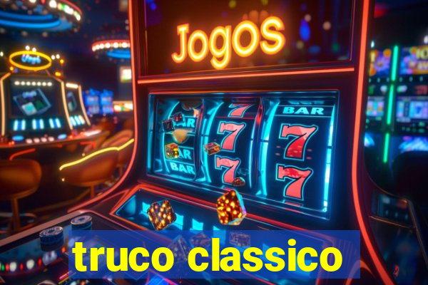 truco classico